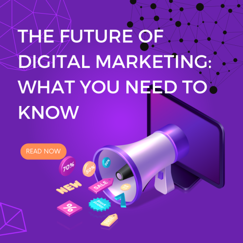 The Future of Digital Marketing